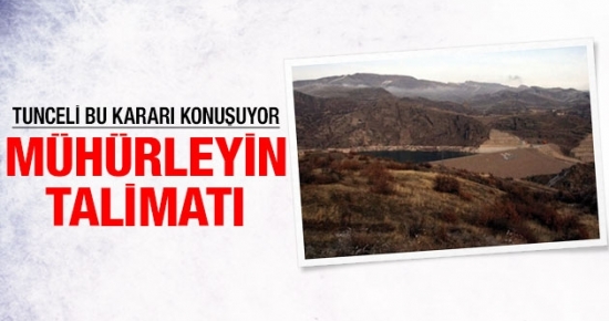 Tunceli'de HES'leri 'mühürleyin' talimatı verildi