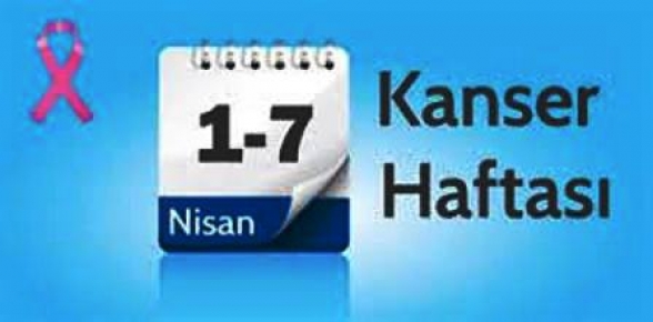 01-07 NİSAN KANSER HAFTASI