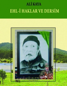 Yazar Ali Kaya’dan Ehl-i Haklar ve Dersim Çalışması