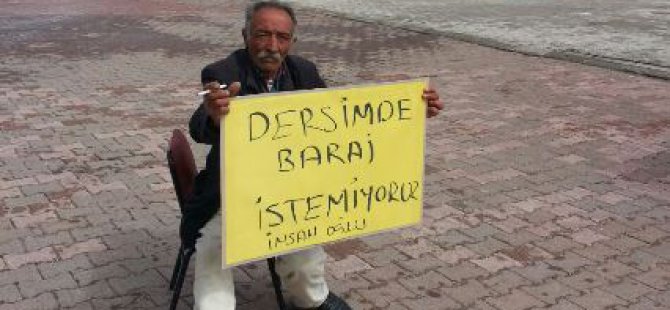 Ovacık’ta tek kişilik baraj karşıtı eylem