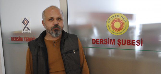 Eğitim Sen Şube Başkanı Güler: “İhraç oranı en yüksek il Dersim”