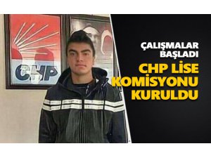 CHP Lise Komisyonu kuruldu