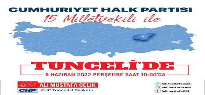 CHP’li 15 milletvekili Dersim’e geliyor