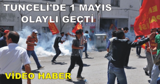 Tunceli'de Olaylı 1 Mayıs Kutlaması