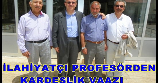 Çemişgezek’te İlahiyatçı Profesörden Kardeşlik Vaazı