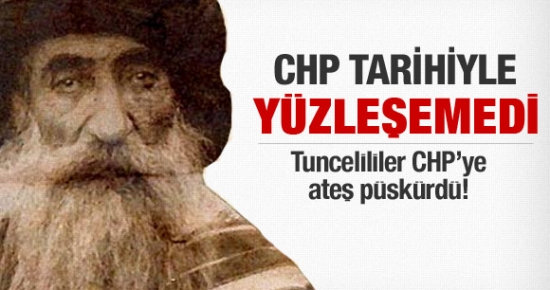 Seyit Rıza'nın iade-i itibarını reddeden CHP'ye Tuncelililerden tepki