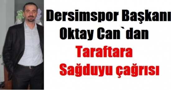 Can’dan, Taraftara sağduyu çağrısı