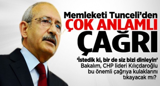 Tunceli, çözüm için Kılıçdaroğlu'nu barıştan yana tavır almaya çağırdı