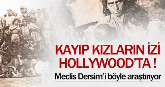 Dersim'in Kayıp 2 Kızı Hollywood'da