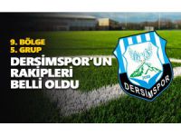 Dersimspor’un rakipleri belli oldu