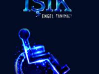 “Işık Engel Tanımaz” projesi