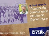 Kıymık’ta “Osmanlı’dan Cumhuriyet’e Dersim’de Devlet İnşası” konuşulacak